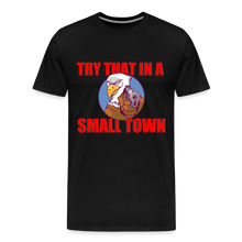 Load image into Gallery viewer, Try That In a Small Town - Bald Eagle - black