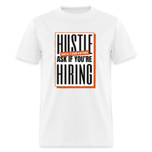 Load image into Gallery viewer, JWMC - Hustle Until Your Haters Ask If You're Hiring - white