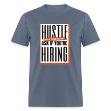 Load image into Gallery viewer, JWMC - Hustle Until Your Haters Ask If You're Hiring - denim