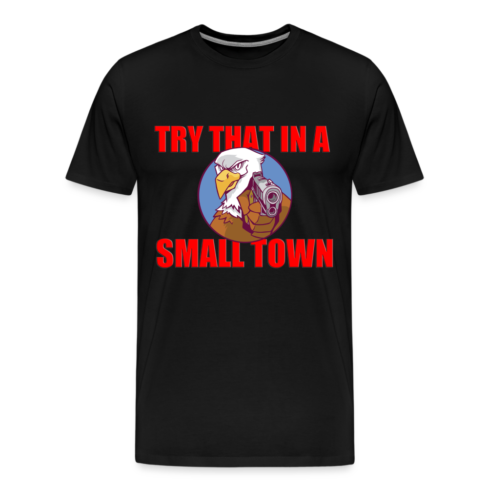 Try That In a Small Town - Bald Eagle - black
