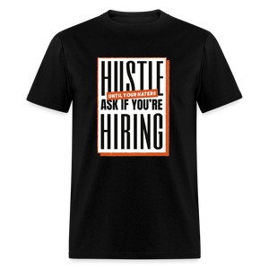 JWMC - Hustle Until Your Haters Ask If You're Hiring - black