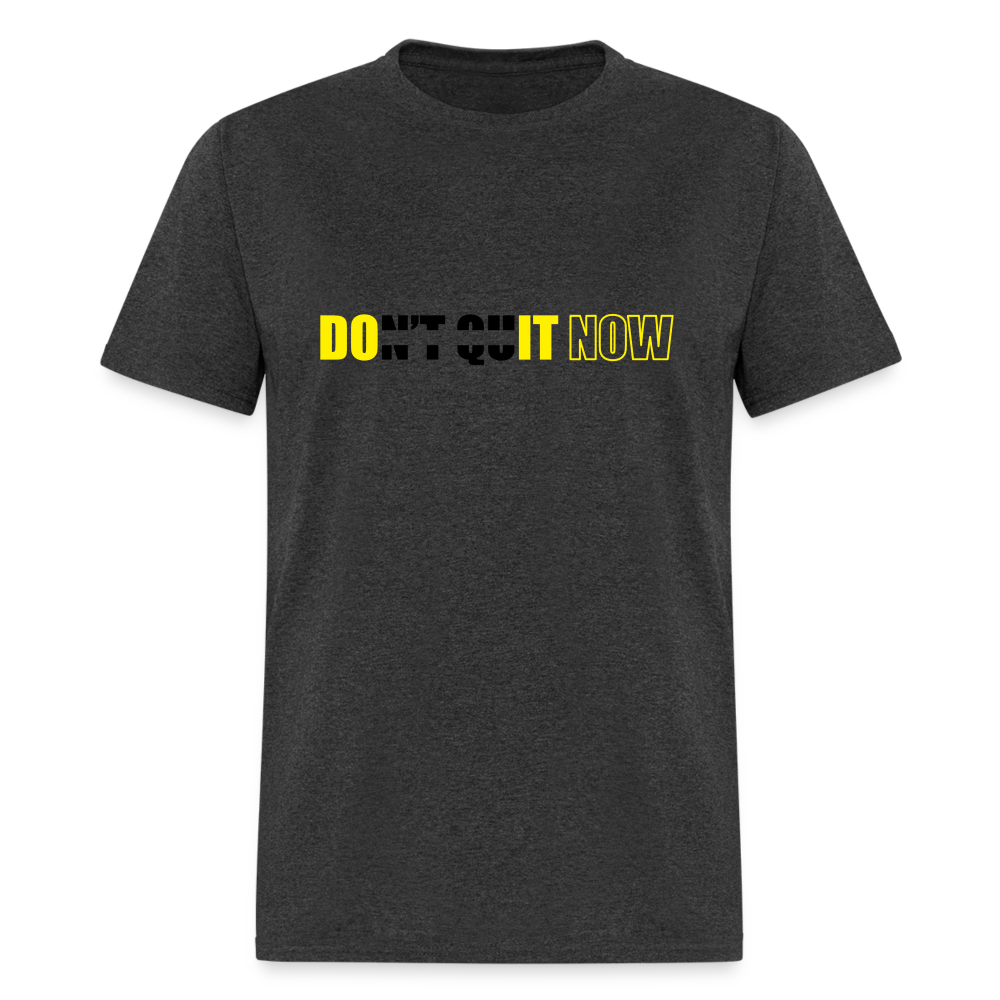 Do It Now - Don't Quit - heather black